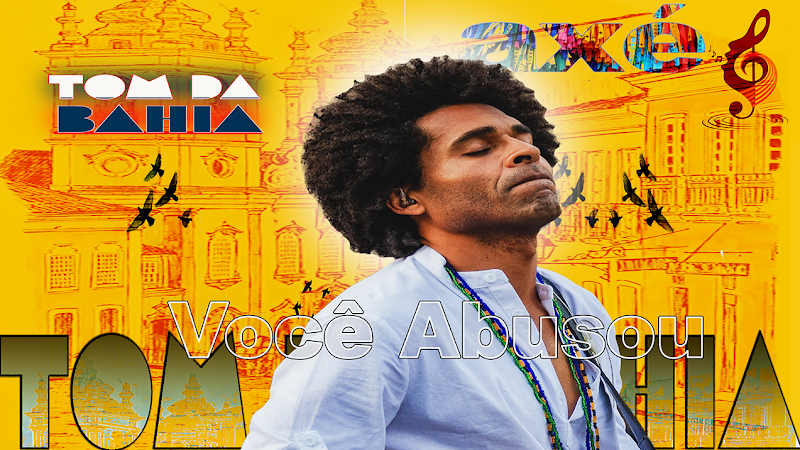 TOM DA BAHIA - CHANTEUR BRÉSILIEN / ARTISTE